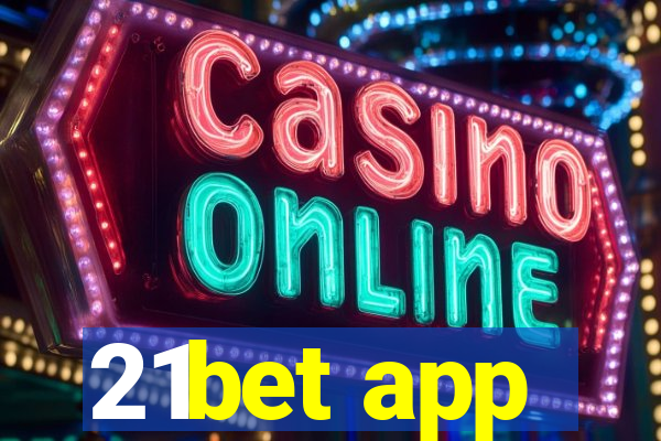 21bet app